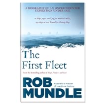 The First Fleet - Rob Mundle